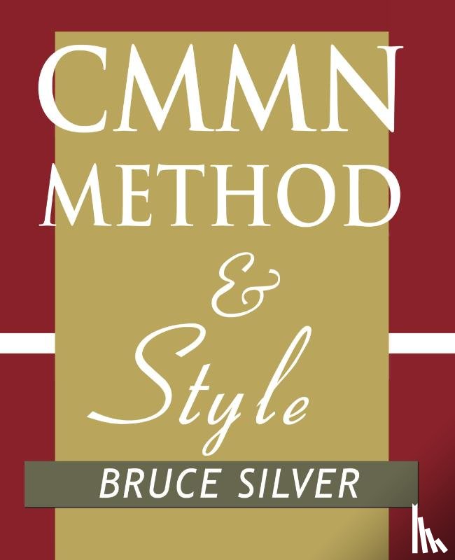 Silver, Bruce - CMMN Method and Style