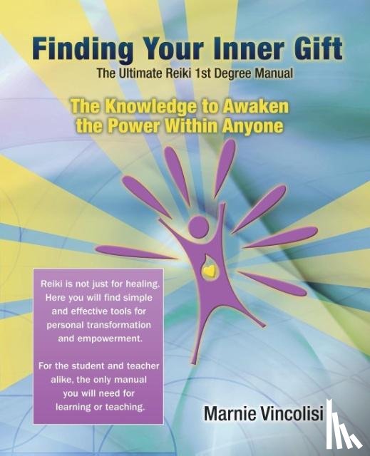 Vincolisi, Marnie - Finding Your Inner Gift, the Ultimate 1st Degree Reiki Manual