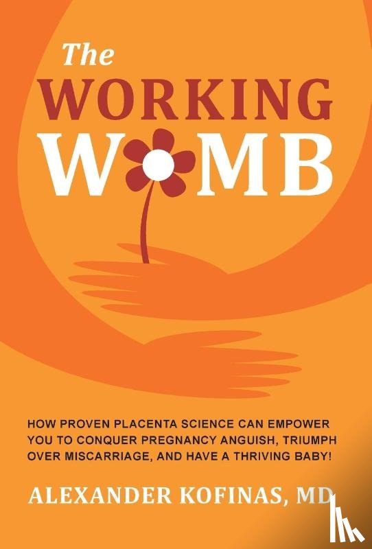 Kofinas, Alexander - The Working Womb