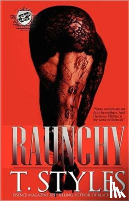 Styles, T - Raunchy (The Cartel Publications Presents)