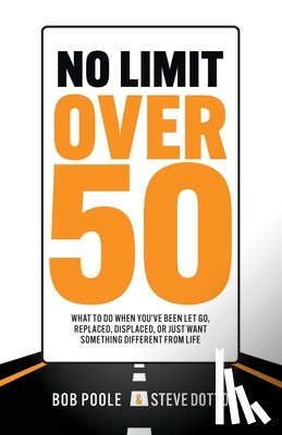 Poole, Bob, Dotto, Steve - No Limit Over 50