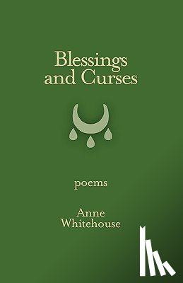 Whitehouse, Anne - Blessings and Curses