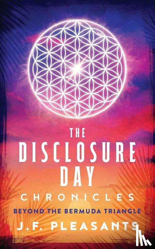 Pleasants, J. F. - The Disclosure Day Chronicles (Book One