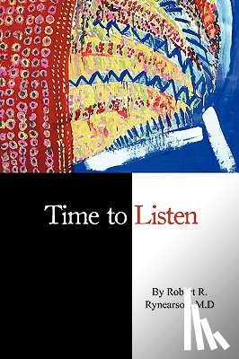 Rynearson, Robert R. - Time to Listen