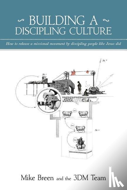 Breen, Mike - BUILDING A DISCIPLING CULTURE