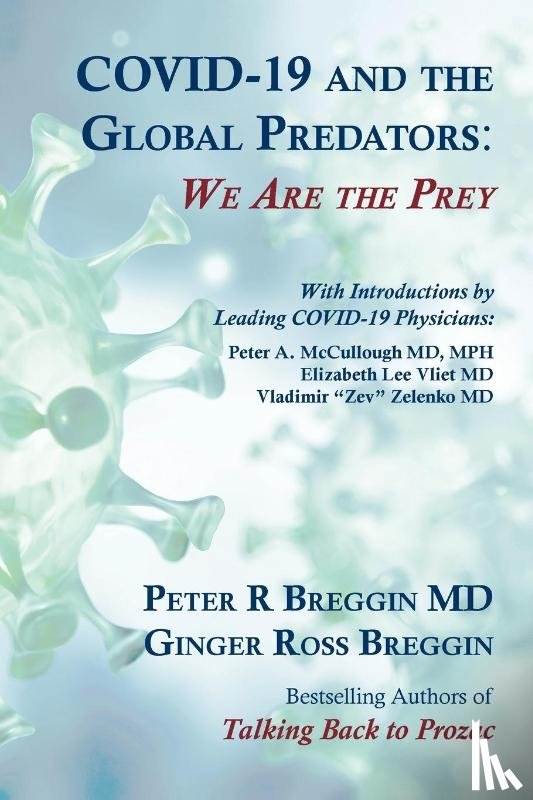 Breggin, Peter Roger, Breggin, Ginger Ross - COVID-19 and the Global Predators