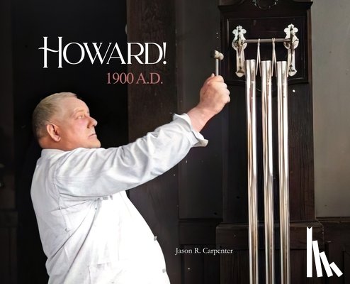 Carpenter, Jason R. - Howard! 1900 A.D.