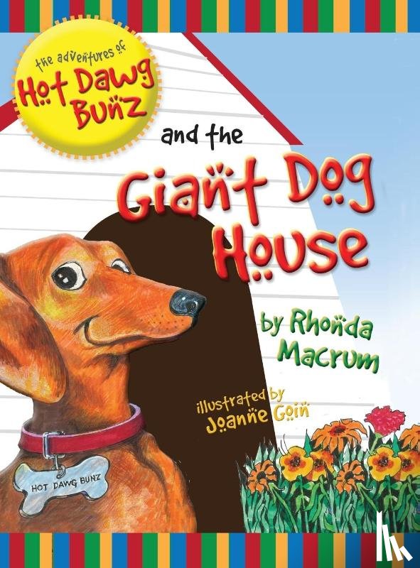 Macrum, Rhonda - The Adventures of Hot Dawg Bunz and the Giant Dog House