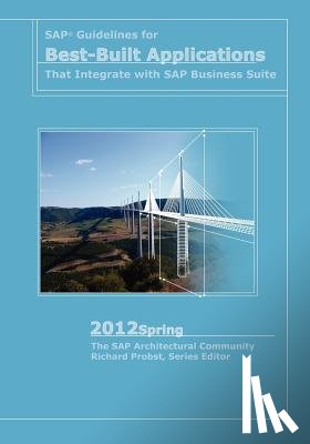 The Sap Architectural Community - SAP Guidelines for Best-Built Applications that Integrate with SAP Business Suite: 2012Spring