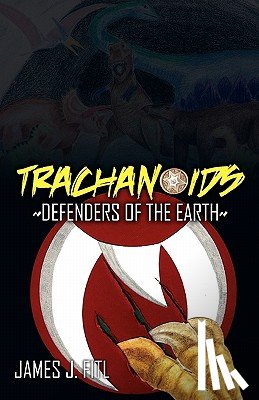 Fitl, Amy - Trachanoids: Defenders of the Earth