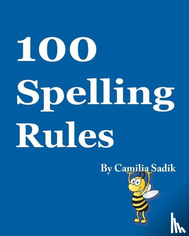 Sadik, Camilia - 100 Spelling Rules