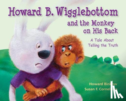 Ana, Reverend - Howard B. Wigglebottom and the Monkey on His Back: A Tale about Telling the Truth