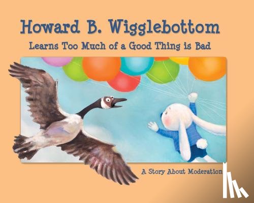 Ana, Reverend - Howard B. Wigglebottom Learns Too Much of a Good Thing Is Bad: A Story about Moderation
