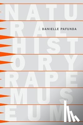 Pafunda, Danielle - Natural History Rape Museum