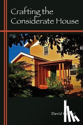 Gerstel, David - Crafting the Considerate House