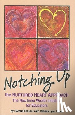 Glasser, Howard - NOTCHING UP THE NURTURED HEART
