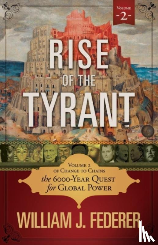 Federer, William J - Rise of the Tyrant - Volume 2 of Change to Chains