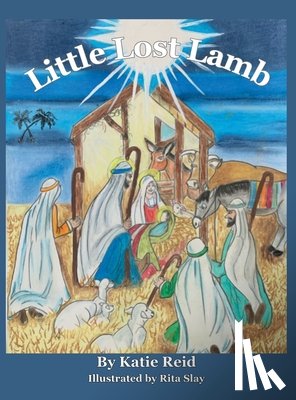Reid, Katie - Little Lost Lamb: A Christmas Story & Family Devotional