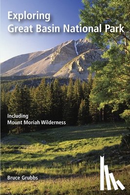Grubbs, Bruce - Exploring Great Basin National Park