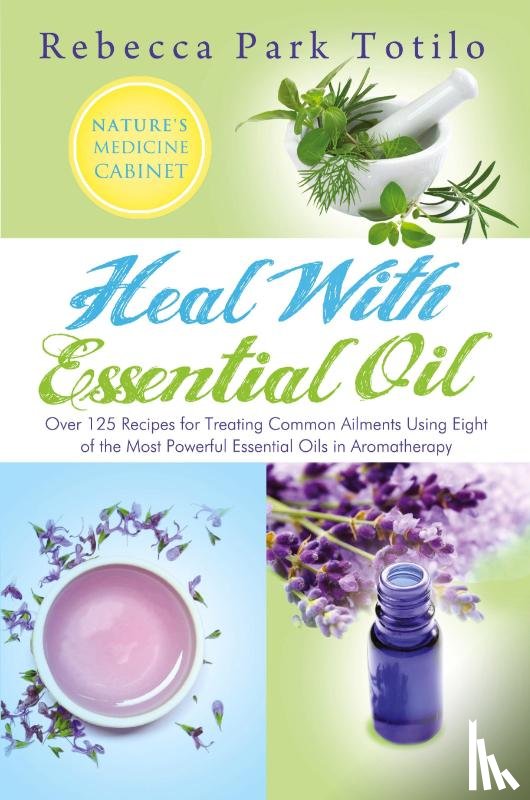 Totilo, Rebecca Park - Heal with Essential Oil
