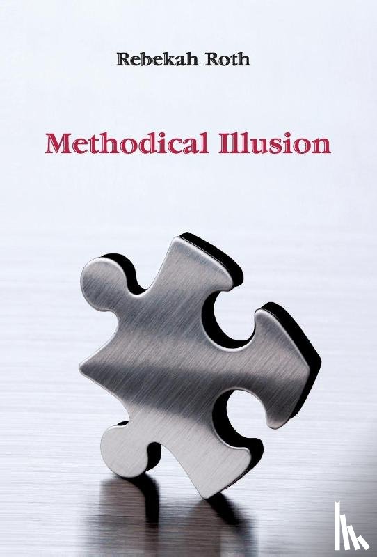 Roth, Rebekah - Roth, R: Methodical Illusion