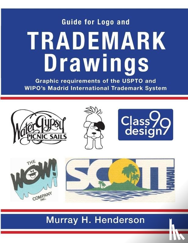 Henderson, Murray H - Guide for Logo and TRADEMARK DRAWINGS