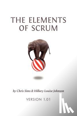 Sims, Chris - The Elements of Scrum