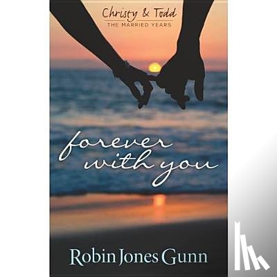 Gunn, Robin Jones - FOREVER W/YOU (CHRISTY & TODD
