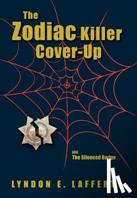Lafferty, Lyndon E - The Zodiac Killer Cover-Up