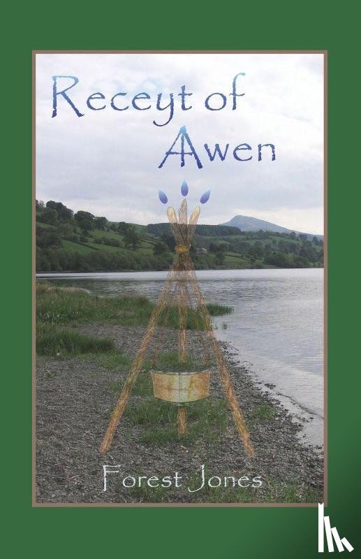 Jones, Forest - Receyt of Awen