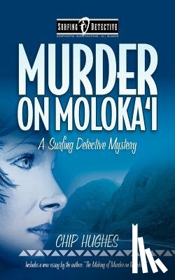 Hughes, Chip - Murder On Moloka'i