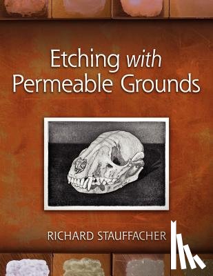 Stauffacher, Richard - Etching with Permeable Grounds