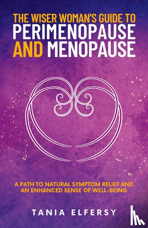 Elfersy, Tania - The Wiser Woman's Guide to Perimenopause and Menopause