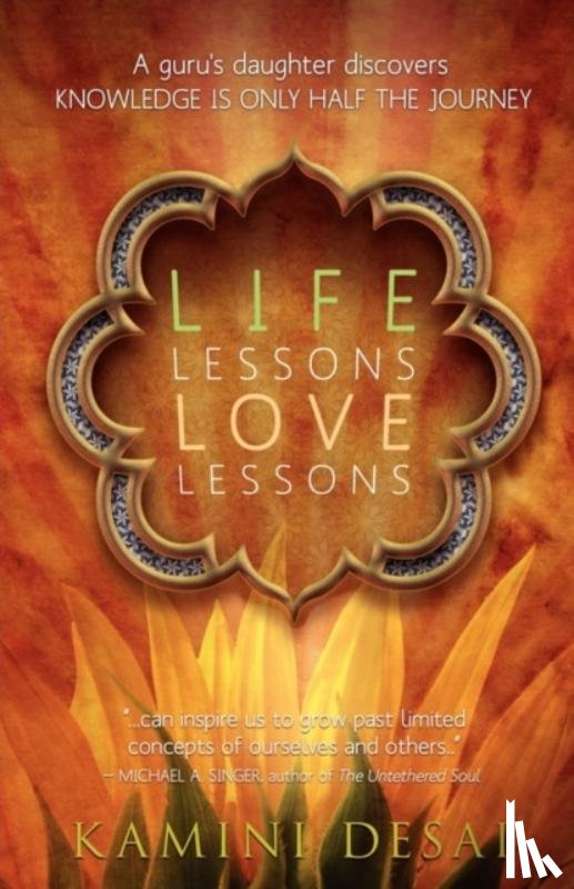 Desai, Kamini - Life Lessons Love Lessons