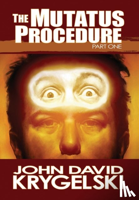 Krygelski, John David - The Mutatus Procedure