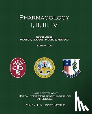 Army, U. S. - Pharmacology I, II, III, IV: Subcourses MD0804, MD0805, MD0806, MD0807; Edition 100
