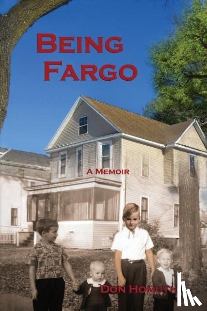 Homuth, Don - Being Fargo