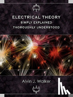 Walker, Alvin J. - Electrical Theory: Simply Explained-Thoroughly Understood