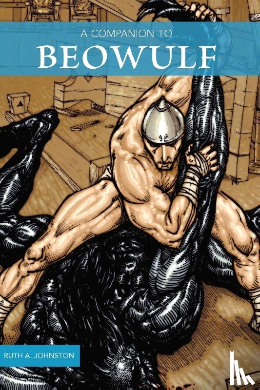Johnston, Ruth A. - A Companion to Beowulf