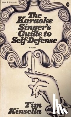 Kinsella, Tim - The Karaoke Singer's Guide to Self-Defense