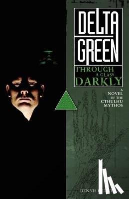 Detwiller, Dennis - Delta Green: Through a Glass, Darkly