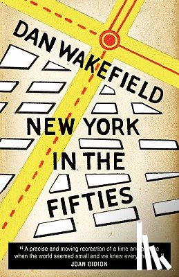 Wakefield, Dan - New York in the Fifties