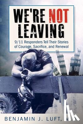 Luft, Benjamin J - Luft, B: We're Not Leaving