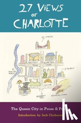 Claiborne, Jack - 27 Views of Charlotte: The Queen City in Prose & Poetry
