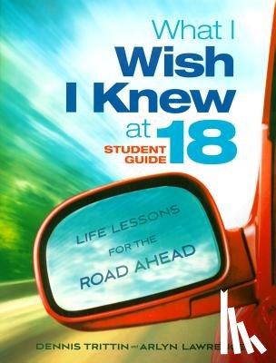 Dennis Trittin, Arlyn Lawrence - What I Wish I Knew at 18 Student Guide