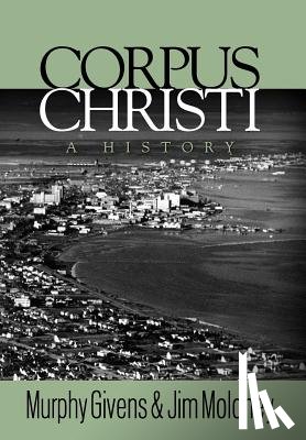 Givens, Murphy - Corpus Christi: A History