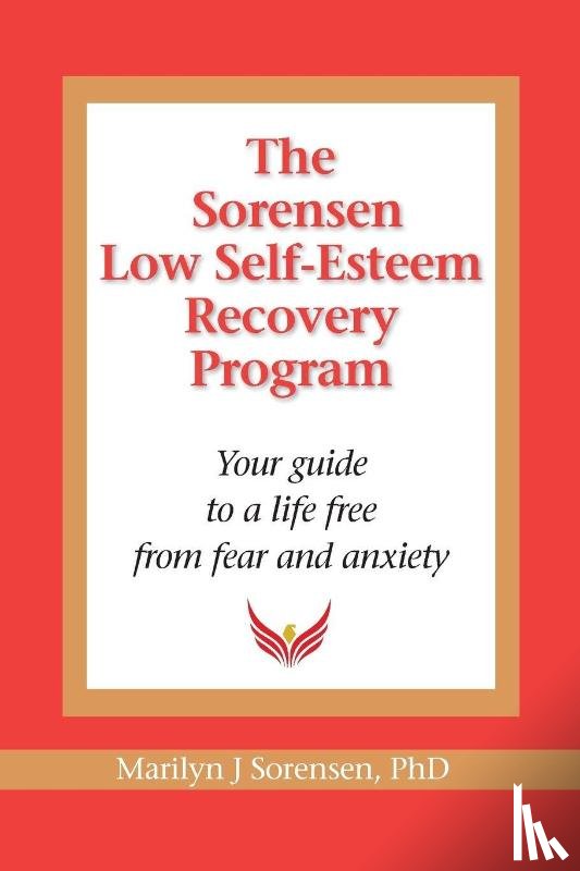 Sorensen, Marilyn J - The Sorensen Low Self Esteem Recovery Program
