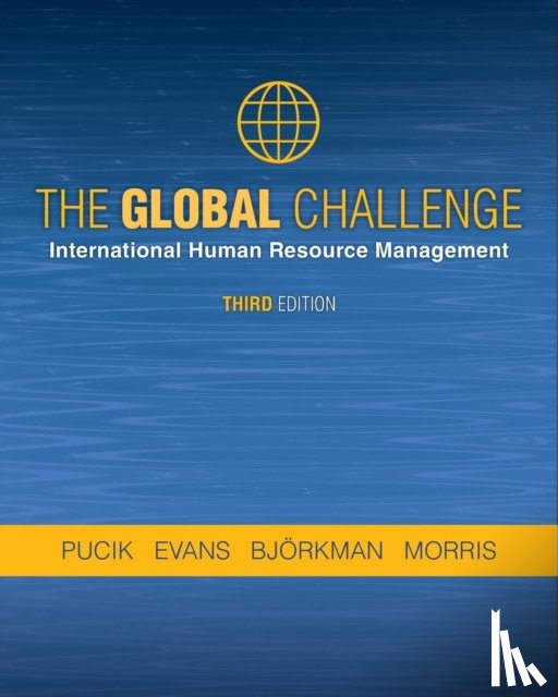 Pucik, Vladimir, Evans, Paul, Bjorkman, Ingmar, Morris, Shad - The Global Challenge