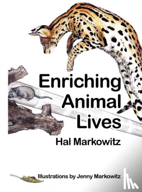 Markowitz, Hal - Enriching Animal Lives
