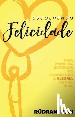 Devi, Rudrani - Escolhendo Felicidade